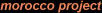 Go to the Morocco Project page